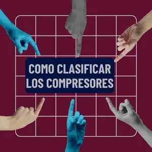Como Clasificar los Compresores2 Como Clasificar los Compresores