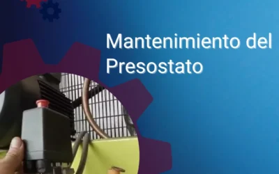 El Mantenimiento del Presostato