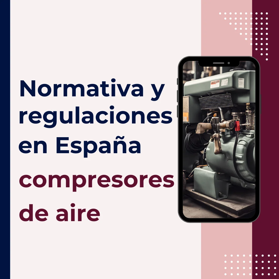 Normativa y Regulaciones Compresores Normativa y Regulaciones Compresores